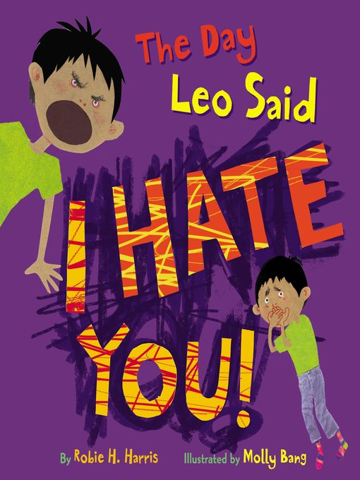 Title details for The Day Leo Said I Hate You! by Robie Harris - Available